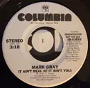 7inch Vinyl Single - Mark Gray - It Ain't Real (If It Ain't You)