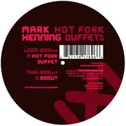 Mark Henning - Hot Fork Buffet Ep
