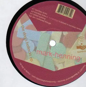 Mark Henning - THE DOG´S BOLLOCKS EP