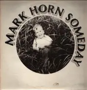 Mark Horn - Someday