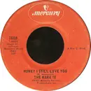 7inch Vinyl Single - Mark IV - Honey I Still Love You / Since God Made Woman-Nobody Rest