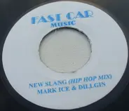 Mark Ice & Dillgin - New Slang (Hip Hop Remix) / Version