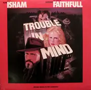 LP - Mark Isham / Marianne Faithfull - Trouble In Mind (Original Motion Picture Soundtrack)