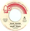 7inch Vinyl Single - Mark James - Blue Water