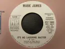 7inch Vinyl Single - Mark James - It's No Laughing Matter