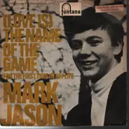 Mark Jason - (Love Is) The Name Of The Game / For The First Time In My Life