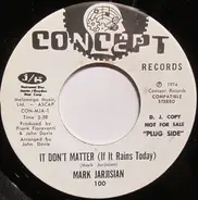 Mark Jarjisian - It Don't Matter (If It Rains Today) / Poor Man's Dream