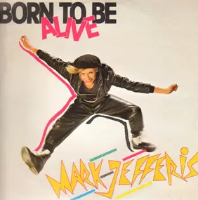 Mark Jefferis - Born to be alive