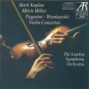 CD - Mark Kaplan , The London Symphony Orchestra Conducted By Mitch Miller - Paganini And Wieniawski: Violin Concertos