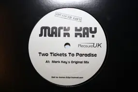 Mark Kay - Two Tickets To Paradise