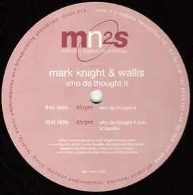 Mark Knight - Who Da Thought It