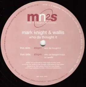 Mark Knight - Who Da Thought It