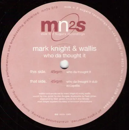 Mark Knight & Wallis - Who Da Thought It