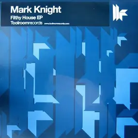 Mark Knight - Filthy House EP