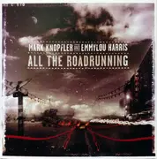 CD - Mark Knopfler feat. Emmylou Harris - All the Roadrunning