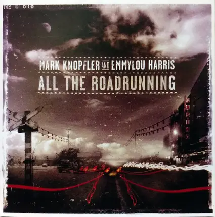 Mark Knopfler feat. Emmylou Harris - All the Roadrunning