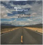 Mark Knopfler - Down The Road Wherever