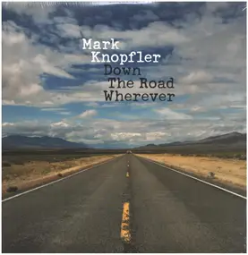 Mark Knopfler - Down The Road Wherever