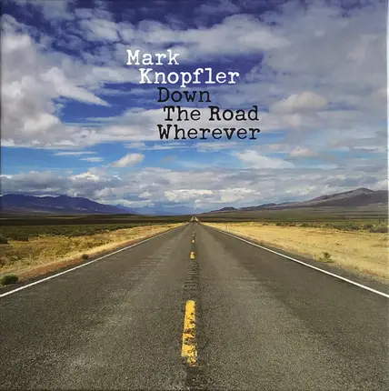 Mark Knopfler - Down The Road Wherever