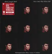 LP - Mark Lanegan Band - Here Comes That Weird Chill (Methamphetamine Blues, Extras & Oddities) - LTD ED RSD EP