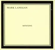 Mark Lanegan - Imitations