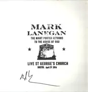LP - Mark Lanegan - The Night Porter Returns To The House Of God - Live St George's Church, Bristol (April 29, 2016) - signed, Ltd Ed