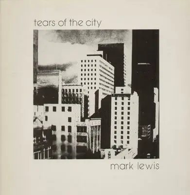 Mark Lewis - Tears of the City