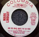 7inch Vinyl Single - Mark Lindsay - And The Grass Won't Pay No Mind
