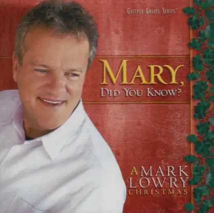 Mark Lowry - Mary, Did You Know? (A Mark Lowry Christmas)