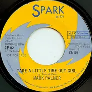 Mark Palmer - Take A Little Time Out Girl