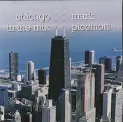 Mark Picchiotti - Chicago in the Mix