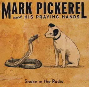 Mark Pickerel - Snake in the Radio