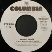 Mark Place - Don't Worry 'Bout Love