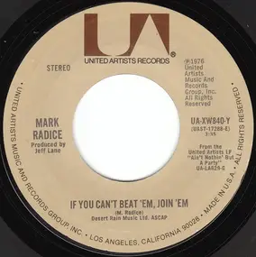 Mark Radice - If You Can't Beat 'Em, Join 'Em / The Whole Wide World Ain't Nothin' But A Party