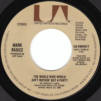 Mark Radice - If You Can't Beat 'Em, Join 'Em / The Whole Wide World Ain't Nothin' But A Party