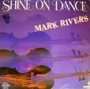 12inch Vinyl Single - Mark Rivers - Shine On Dance
