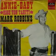 7inch Vinyl Single - Mark Robbins - Annie-Baby