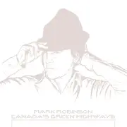 CD - Mark Robinson - Canada's Green Highways