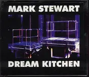 Mark Stewart - Dream Kitchen