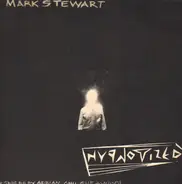 Mark Stewart - Hypnotized