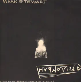 Mark Stewart - Hypnotized