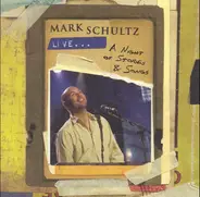 Mark Schultz - Live...A Night Of Stories & Songs