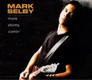 CD - Mark Selby - More Storms Comin' - Digipak