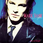 7inch Vinyl Single - Mark Shaw - Love So Bright