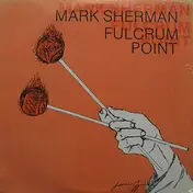 Mark Sherman - Fulcrum Point