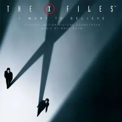 Mark Snow - The X Files - I Want To Believe