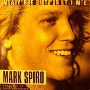 Mark Spiro - Maybe It's Time