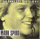 7inch Vinyl Single - Mark Spiro - The Valley Of Love