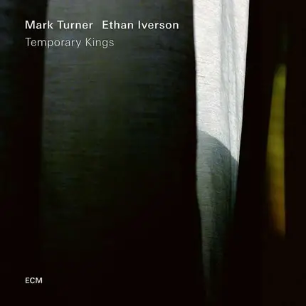 Mark Turner /Ethan Iverson - Temporary Kings