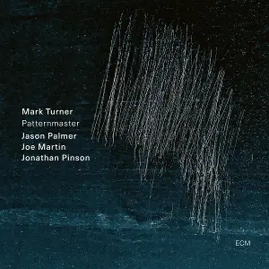 Mark Turner /Jason Palmer /Joe Martin /Jonathan Pinson - Patternmaster